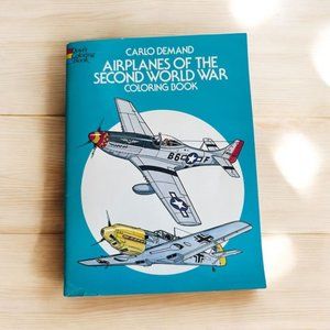 Airplanes Of The Second World War Coloring Book by Carlo Demand Dover Publicatio